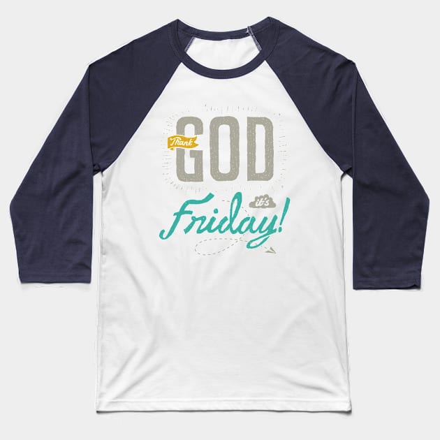 Thank GOD, it's Friday! (for Light Color) Baseball T-Shirt by quilimo